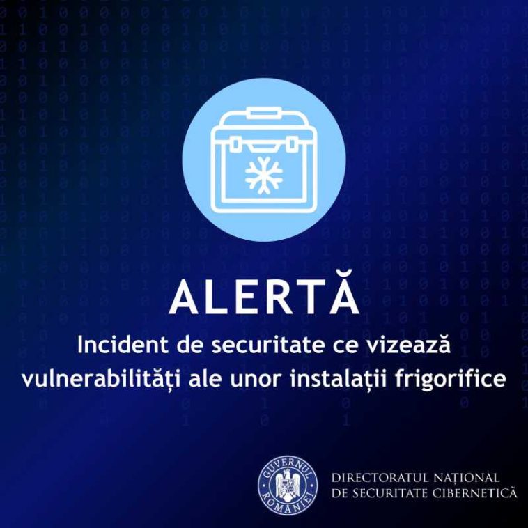 DNSC: Incident de securitate ce vizează vulnerabilități ale unor instalații frigorifice, descoperit în Franța