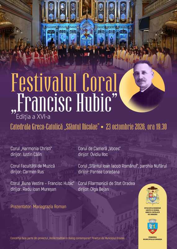 Bihor: Șase coruri din Oradea și Timișoara, la Festivalul Coral ”Francisc Hubic” organizat de Episcopia greco-catolică