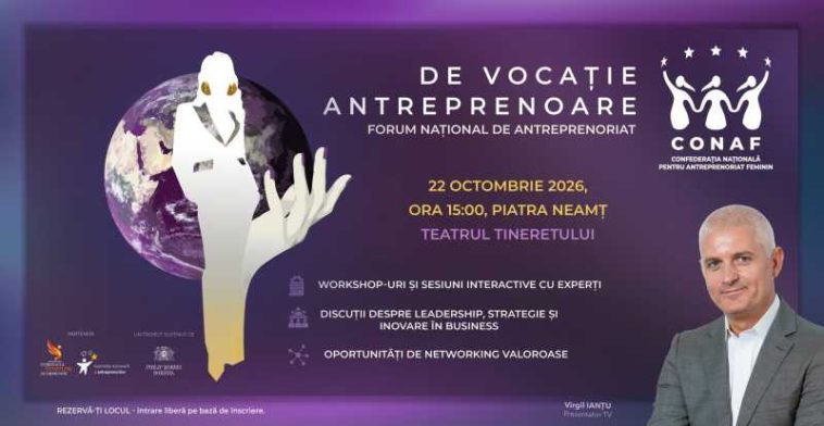 O nouă ediție a Forumului Național ‘De Vocație Antreprenoare’, pe 22 octombrie la Piatra Nemț