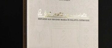 Un album dedicat reflexiilor Reginei Maria în Palatul Cotroceni – lansat săptămâna viitoare, la Cărturești Verona