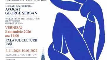 Iași: Picturi și lucrări semnate de Henri Matisse, expuse la Palatul Culturii până în ianuarie 2027