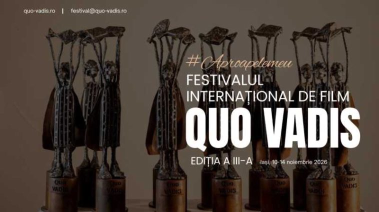 Iași: 30 de filme și 35 de invitați din țară și străinătate la Festivalul Internațional de Film Quo Vadis